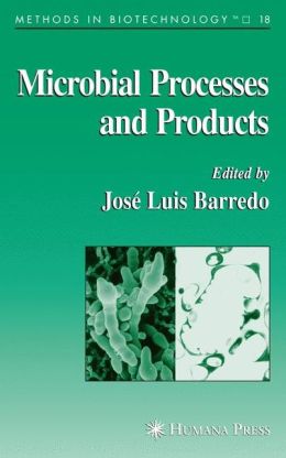 Microbial Processes and Products Jos?-Luis Barredo