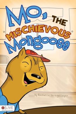 Mo, the Mischievous Mongoose Rachelle Karagulleyan