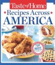 Book Cover Image. Title: Taste of Home Recipes Across America:  735 of the Best Recipes from Across the Nation, Author: Taste of Home