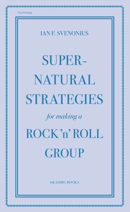 Supernatural Strategies for Making a Rock 'n' Roll Group