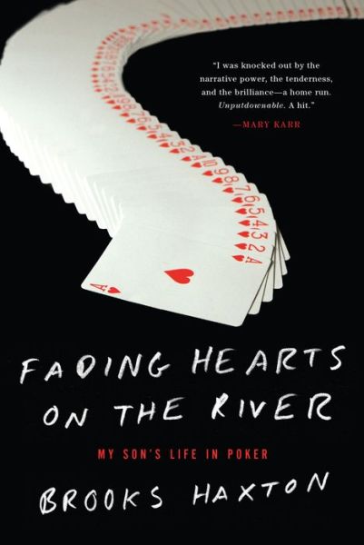 Fading Hearts on the River: A Life in High-Stakes Poker