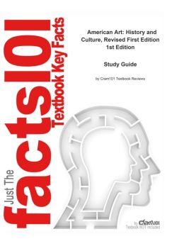 e-Study Guide for: American Art: History and Culture, Revised First Edition by Wayne Craven, ISBN 9780072823295