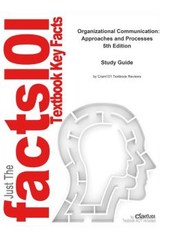 e-Study Guide for: Organizational Communication: Approaches and Processes by Katherine Miller, ISBN 9780495565512