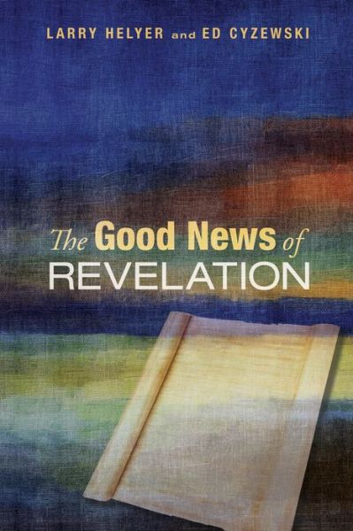 Open ebook file free download The Good News of Revelation