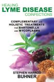Book Cover Image. Title: Healing Lyme Disease Coinfections:  Complementary and Holistic Treatments for Bartonella and Mycoplasma, Author: Stephen Harrod Buhner