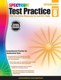 Test Practice, Grade 8 Spectrum and Carson-Dellosa Publishing