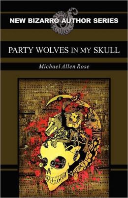 Party Wolves In My Skull