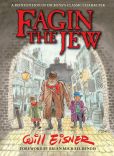 Book Cover Image. Title: Fagin the Jew, Author: Will Eisner