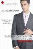 Book Cover Image. Title: Talking Dirty with the CEO:  A Talking Dirty Series Book, Author: Jackie Ashenden