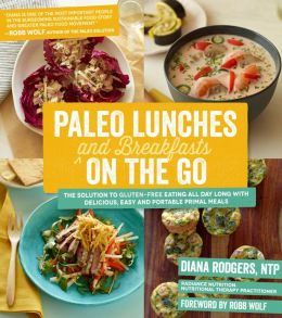 ... Eating All Day Long with Delicious, Easy and Portable Primal Meals