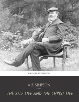 The Self Life and the Christ Life