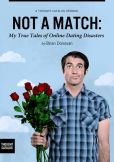 Book Cover Image. Title: Not A Match:  My True Tales of Online Dating Disasters, Author: Brian  Donovan