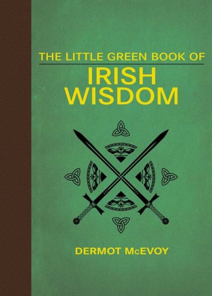 The Little Green Book of Irish Wisdom