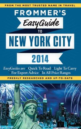 Frommer's EasyGuide to New York 2014