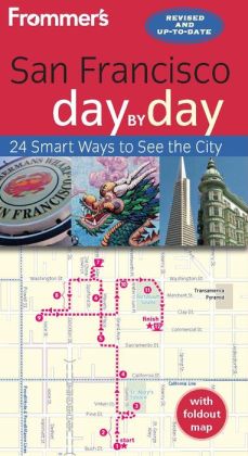 Frommer's Day by Day Guide to San Francisco