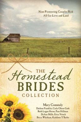 The Homestead Brides Collection: 9 Pioneering Couples Risk All for Love and Land