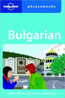 Lonely Planet: Bulgarian Phrasebook