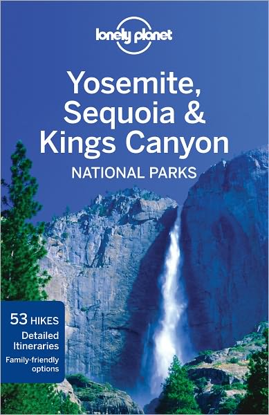 Lonely Planet Yosemite, Sequoia and Kings Canyon National Parks