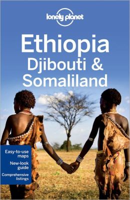 Lonely Planet Ethiopia, Djibouti and Somaliland