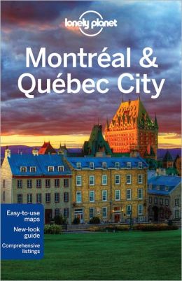 Lonely Planet Montreal and Quebec City