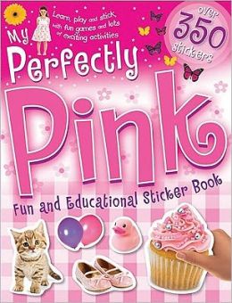 My Perfectly Pink Fun and Educational Sticker Book