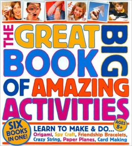 The Great Big Book of Amazing Activities