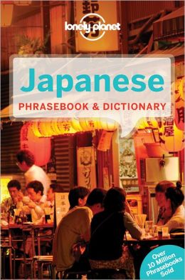 Japanese: Lonely Planet Phrasebook Yoshi Abe and Lonely Planet Phrasebooks