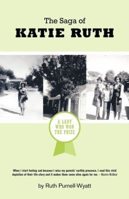 The Saga of Katie Ruth: A Lady Who Won The Prize