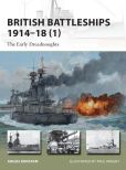 Book Cover Image. Title: British Battleships 1914-18 (1):  The Early Dreadnoughts, Author: Angus Konstam