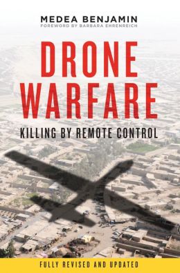 Drone Warfare: Killing Remote Control (Fully revised and updated)