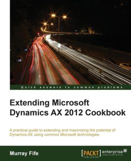 Extending Dynamics AX Cookbook