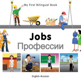 My First Bilingual Book-Jobs (English-Russian) Milet Publishing