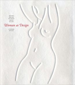 Woman As Design: Before, Behind, Between, Above, Below