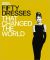Fifty Dresses That Changed the World