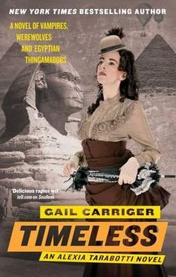 Timeless (Parasol Protectorate Series #5)