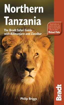 Northern Tanzania, 3rd: Serengeti, Kilamanjaro, Zanzibar (Bradt Travel Guides) Philip Briggs