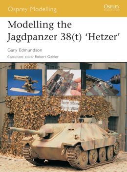 Modelling the Jagdpanzer 38(t) 'Hetzer' (Osprey Modelling) Gary Edmundson
