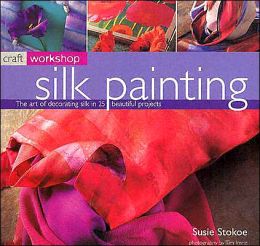 Silk Painting (Craft Workshop) Susie Stokoe