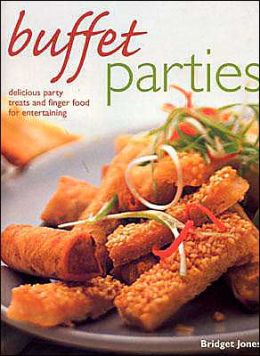 Buffet Parties: Delicious Party Treats and Finger Food for Entertaining