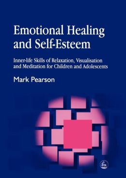 EMOTIONAL HEALING AND SELF-ESTEEM