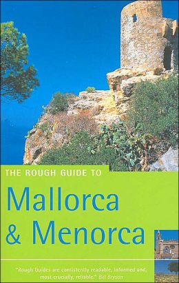 The Rough Guide to Mallorca and Menorca Phil Lee and Jeffrey Kennedy