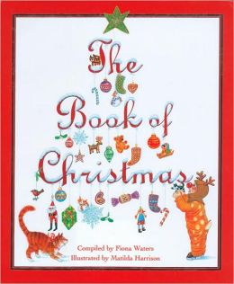 The Book of Christmas Fiona Waters and Matilda Harrison