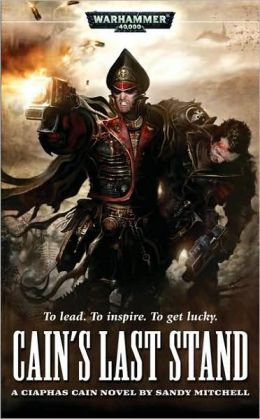 Cain's Last Stand (Ciaphas Cain Series)