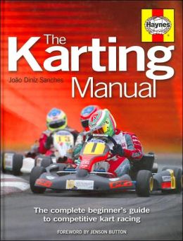 Karting Manual: The Complete Beginner's Guide to Competitive Kart Racing