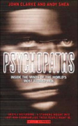 Psychopaths: Inside the Minds of the World's Most Wicked Men