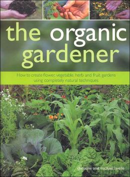 The Organic Gardener Christine Lavalle