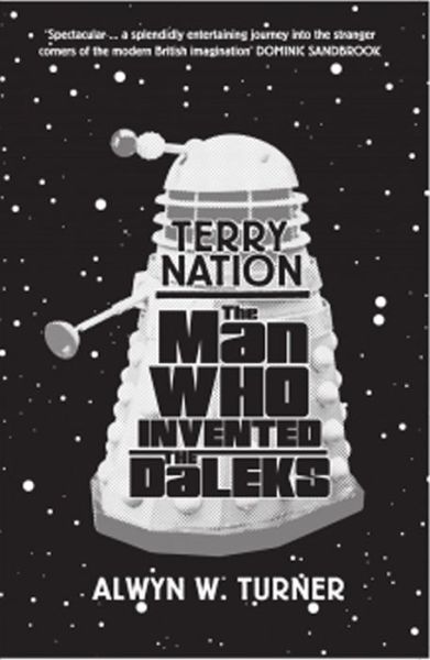Terry Nation: The Man Who Invented the Daleks