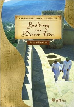 Traditional Architecture of the Arabian Gulf: Building on Desert Tides