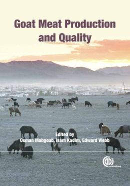 Goat Meat Production and Quality Osman Mahgoub, Isam T. Kadim and Edward Webb