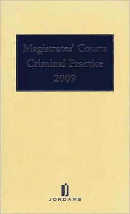 Magistrates' Courts Criminal Practice 2009